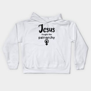 Jesus Fought The Patriarchy Kids Hoodie